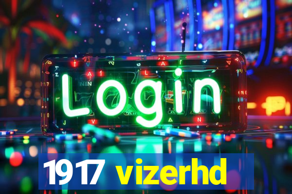 1917 vizerhd